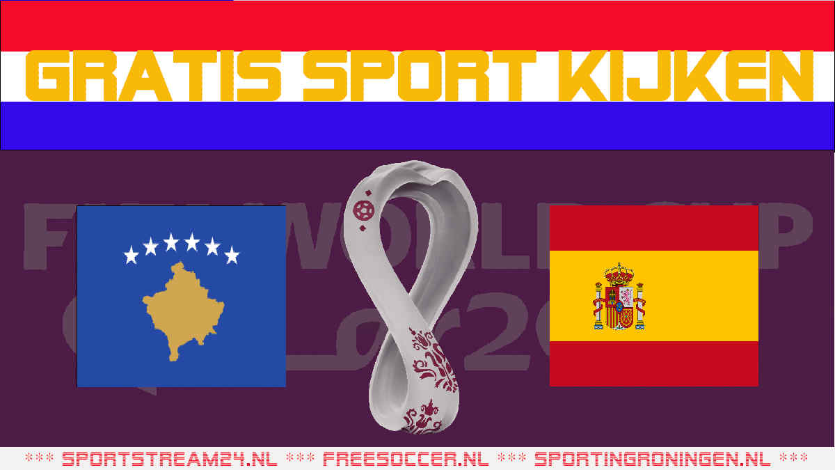 Live Kosovo Spanje Wk Kwalificatie Livestream